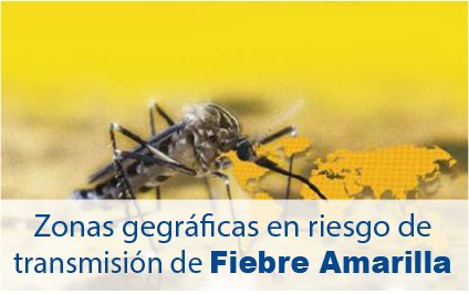 Zonas Geográficas en Riesgo de Transmisión de Fiebre Amarilla